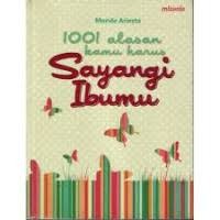 1001 Alasan Kamu Harus Sayangi Ibumu